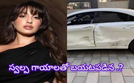 నటి నోరా ఫతేహీ కారుకు ప్రమాదం: మద్యం మత్తులో దూసుకొచ్చిన కారు ..?